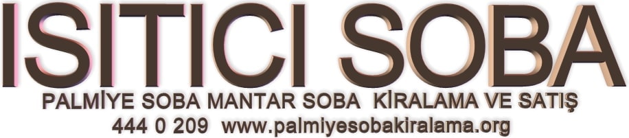 palmiye mantar soba kiralama sat��